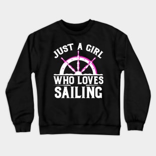 just a girl who loces sailing Crewneck Sweatshirt